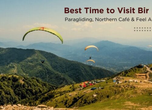 Best Time to Visit Bir Billing for Paragliding, Cafes & Camps